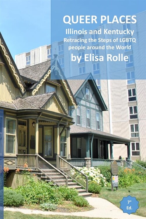 Queer Places: Central Time Zone (Illinois and Kentucky): Retracing the steps of LGBTQ people around the world (Paperback)