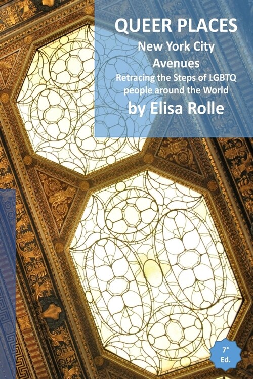 Queer Places: New York City (Avenues): Retracing the steps of LGBTQ people around the world (Paperback)