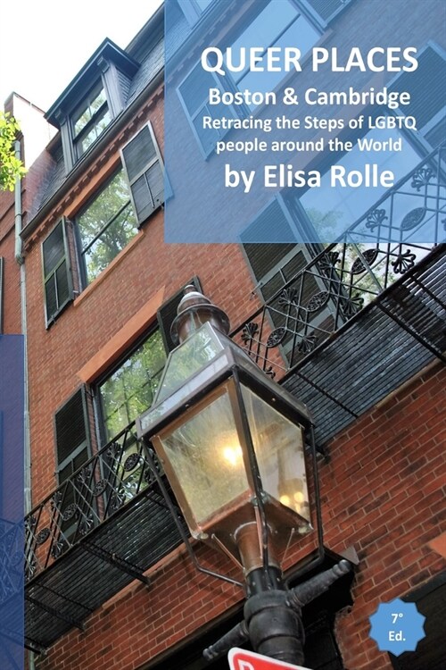 Queer Places: Boston and Cambridge: Retracing the steps of LGBTQ people around the world (Paperback)