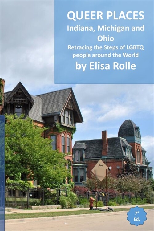 Queer Places: Eastern Time Zone (Indiana, Michigan, Ohio): Retracing the steps of LGBTQ people around the world (Paperback)