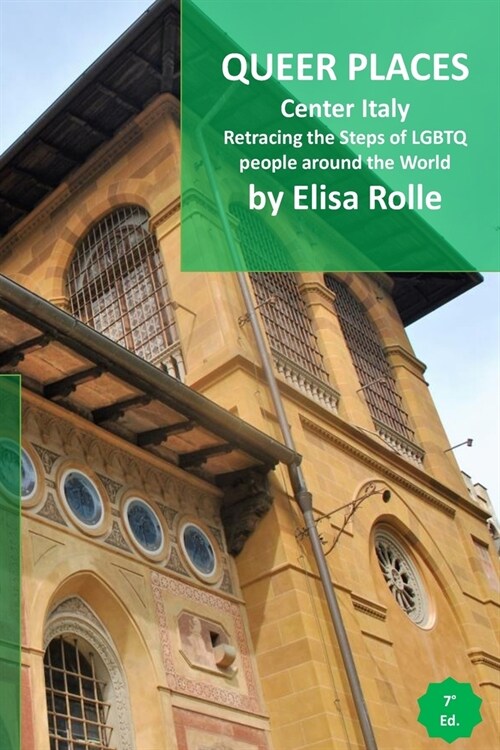Queer Places: Italy (Lazio, Umbria, Sardegna, Toscana): Retracing the steps of LGBTQ people around the world (Paperback)