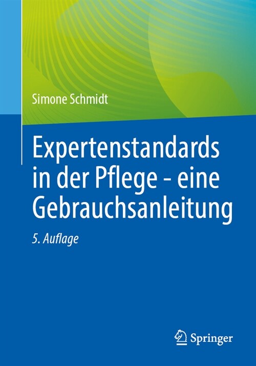 Expertenstandards in Der Pflege - Eine Gebrauchsanleitung (Paperback, 5, 5. Aufl. 2024)