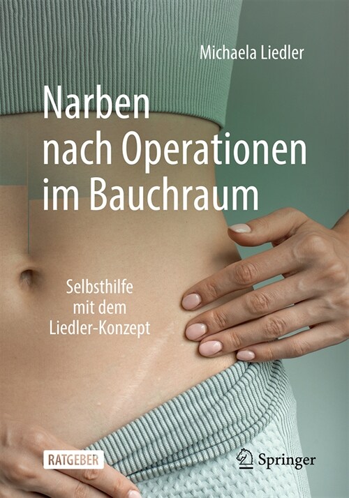 Narben Nach Operationen Im Bauchraum: Selbsthilfe Mit Dem Liedler-Konzept (Paperback, 2024)