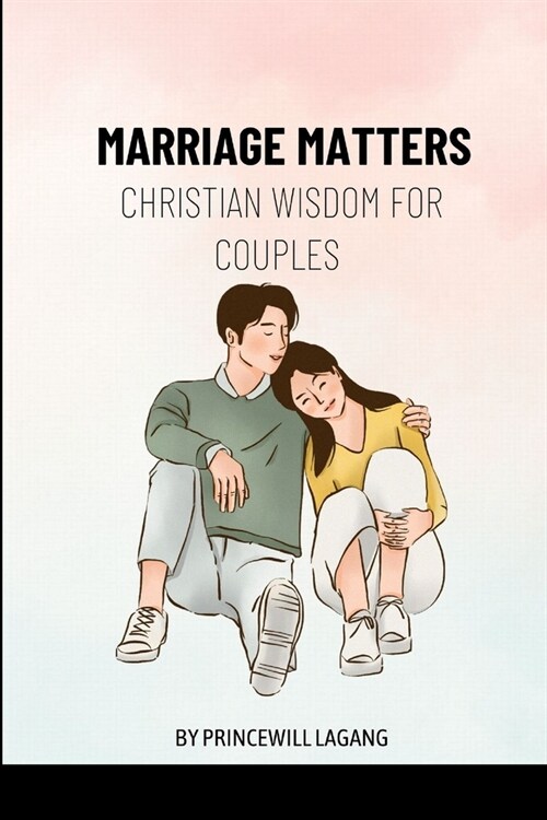 Marriage Matters: Christian Wisdom for Couples (Paperback)