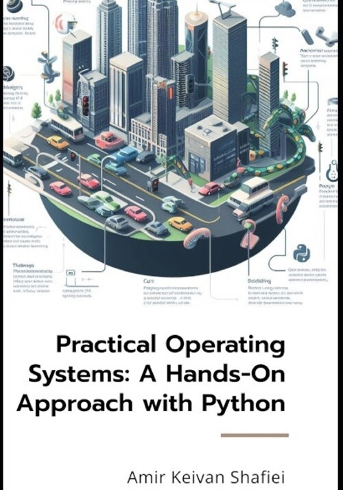 Practical Operating Systems: A Hands-On Approach with Python (Paperback)