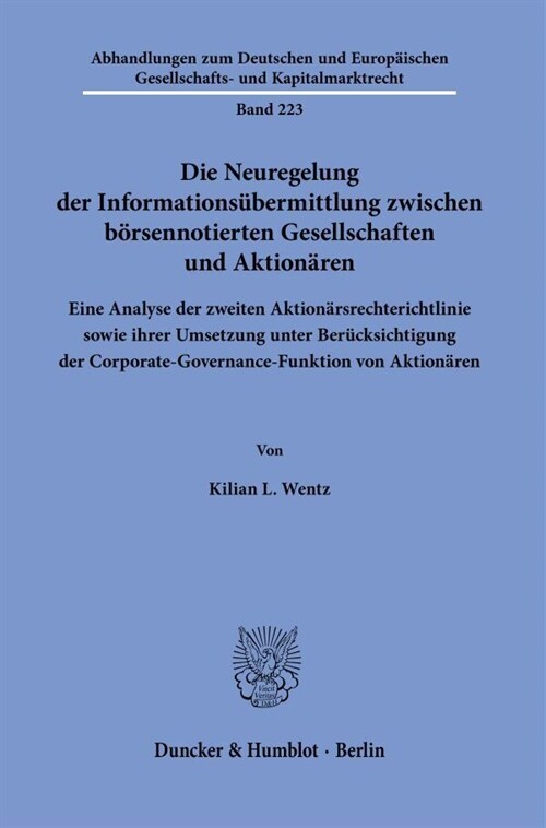 Die Neuregelung Der Informationsubermittlung Zwischen Borsennotierten Gesellschaften Und Aktionaren: Eine Analyse Der Zweiten Aktionarsrechterichtlini (Hardcover)