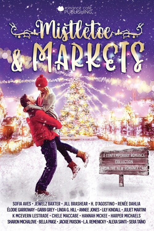 Mistletoe & Markets: A Christmas Market Romance Collection (Paperback)