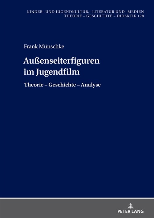 Au?nseiterfiguren Im Jugendfilm: Theorie - Geschichte - Analyse (Hardcover)