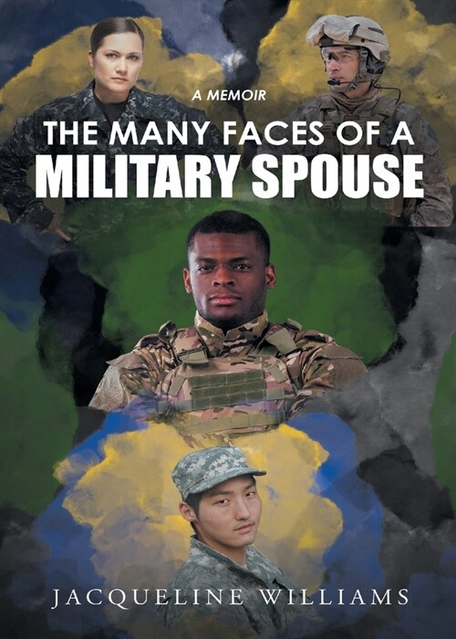 The Many Faces of a Military Spouse: A Memoir (Paperback)