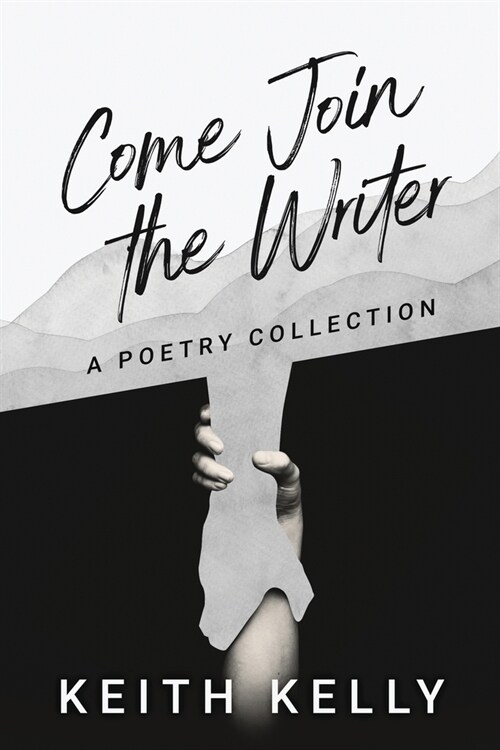 Come Join the Writer: A Poetry Collection (Paperback)