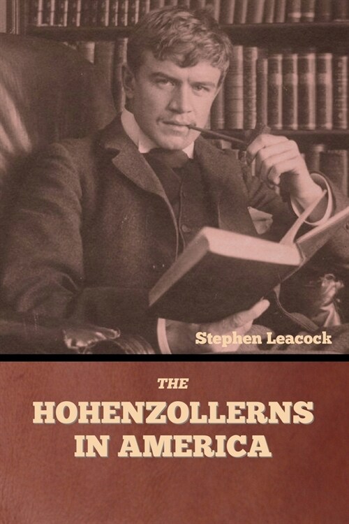 The Hohenzollerns in America (Paperback)