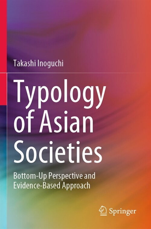 Typology of Asian Societies: Bottom-Up Perspective and Evidence-Based Approach (Paperback, 2022)