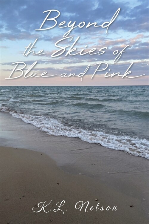 Beyond the Skies of Blue and Pink (Paperback)