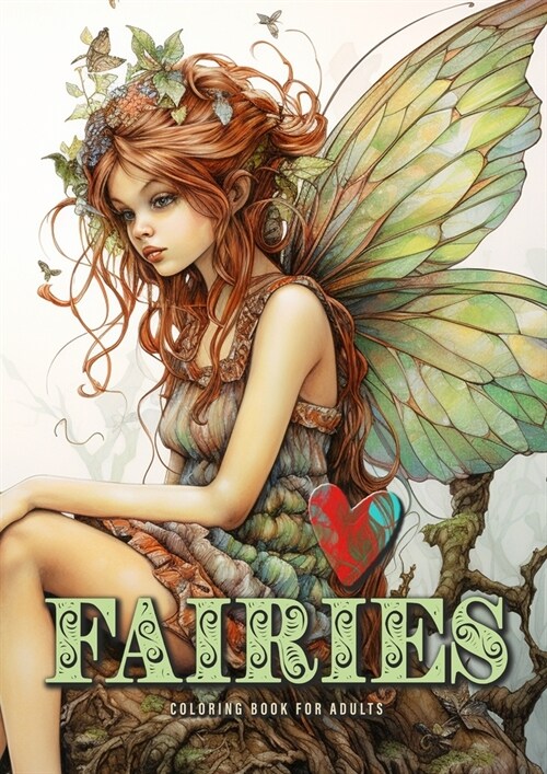 Fairies Coloring Book for Adults: Fairies Coloring Book Grayscale Fairy Grayscale Coloring Book for Adults happy cute sad and bored faires A4 58 P (Paperback)