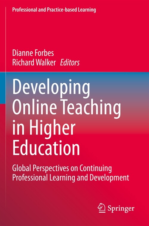 Developing Online Teaching in Higher Education: Global Perspectives on Continuing Professional Learning and Development (Paperback, 2022)