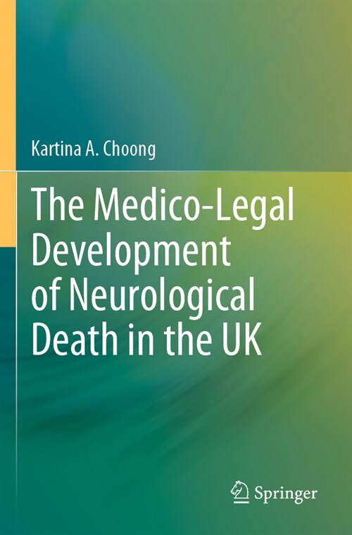 The Medico-Legal Development of Neurological Death in the UK (Paperback, 2022)