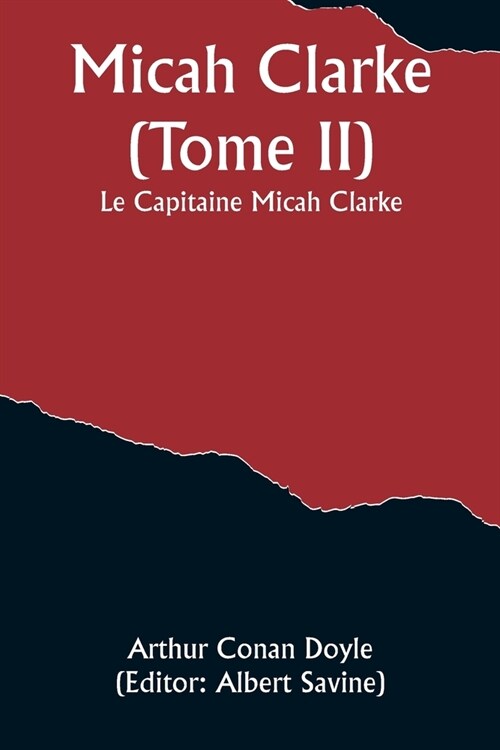 Micah Clarke (Tome II); Le Capitaine Micah Clarke (Paperback)