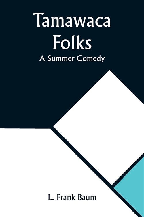 Tamawaca Folks: A Summer Comedy (Paperback)