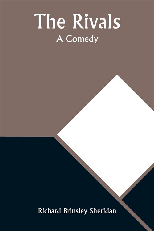 The Rivals: A Comedy (Paperback)