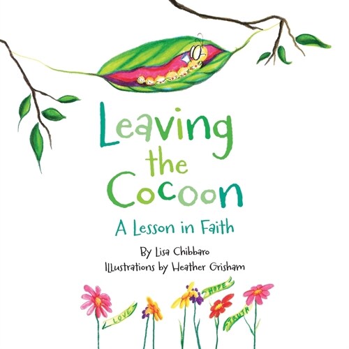 Leaving the Cocoon: A Lesson in Faith (Paperback)