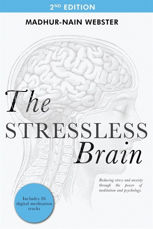 The Stressless Brain: Reducing stress and anxiety through the power of meditation and psychology (Paperback, 2)