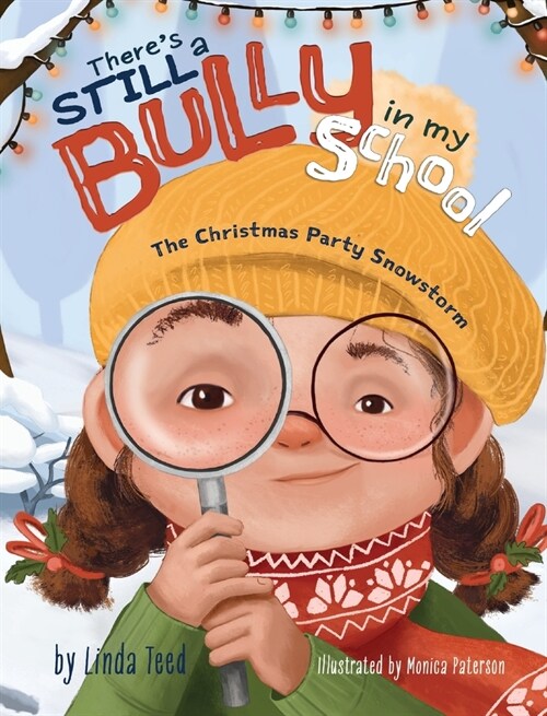 Theres STILL a Bully in my School: The Christmas Party Snowstorm (Hardcover)