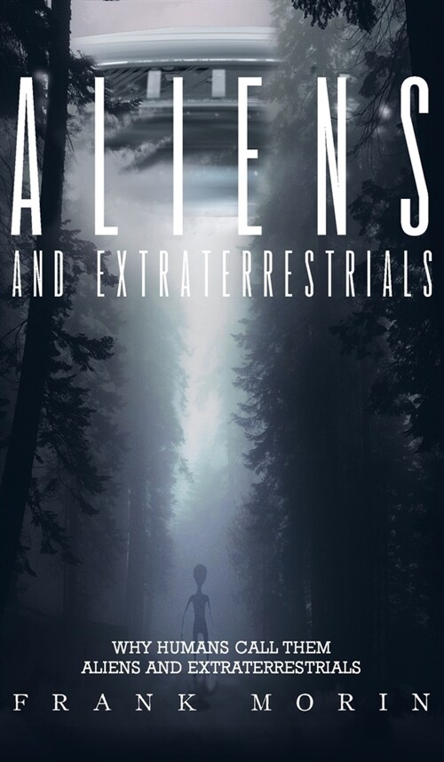 Aliens and Extraterrestrials (Hardcover)