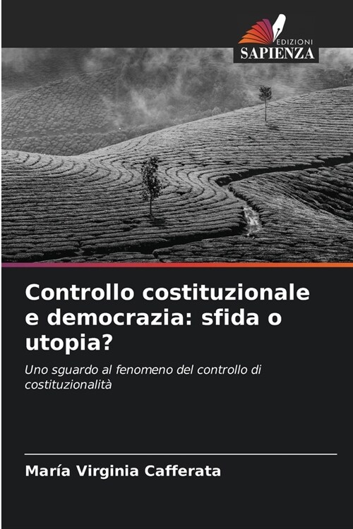 Controllo costituzionale e democrazia: sfida o utopia? (Paperback)