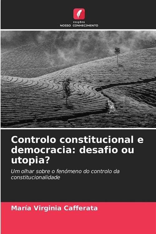 Controlo constitucional e democracia: desafio ou utopia? (Paperback)