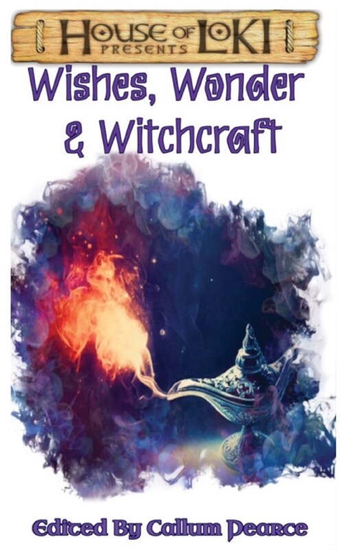 Wishes, Wonder & Witchcraft (Paperback)