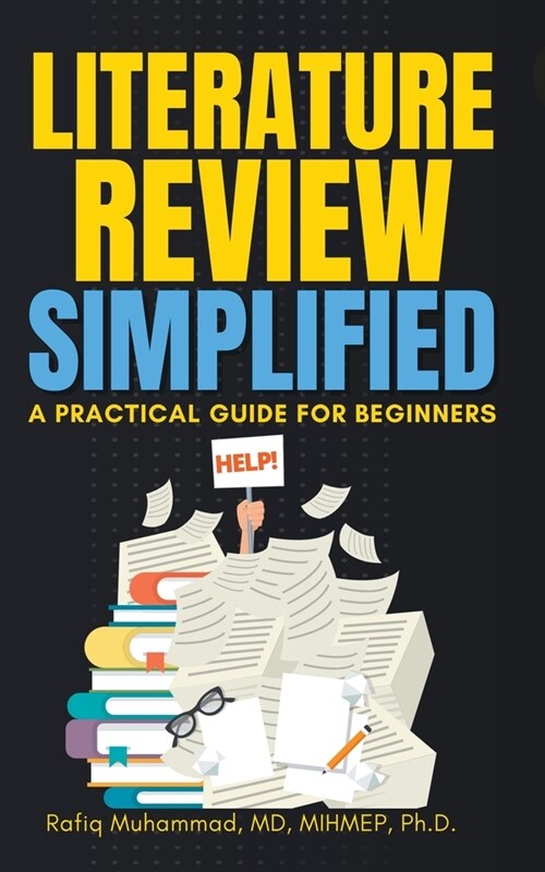 Literature Review Simplified: A Practical Guide for Beginners (Paperback)