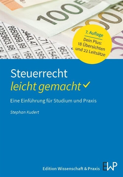 Steuerrecht - Leicht Gemacht: Eine Einfuhrung Fur Studium Und Praxis (Paperback, 7)