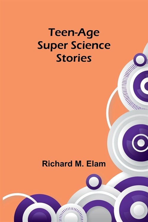 Teen-age Super Science Stories (Paperback)