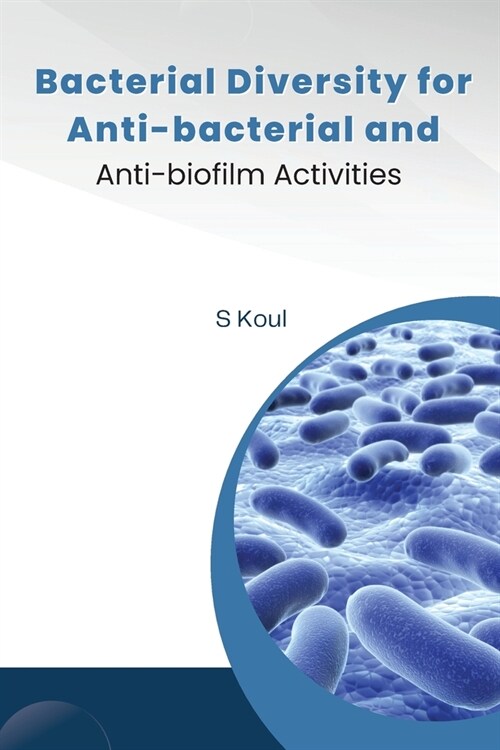 Bacterial Diversity For Anti-bacterial And Anti-Biofilm Activities (Paperback)