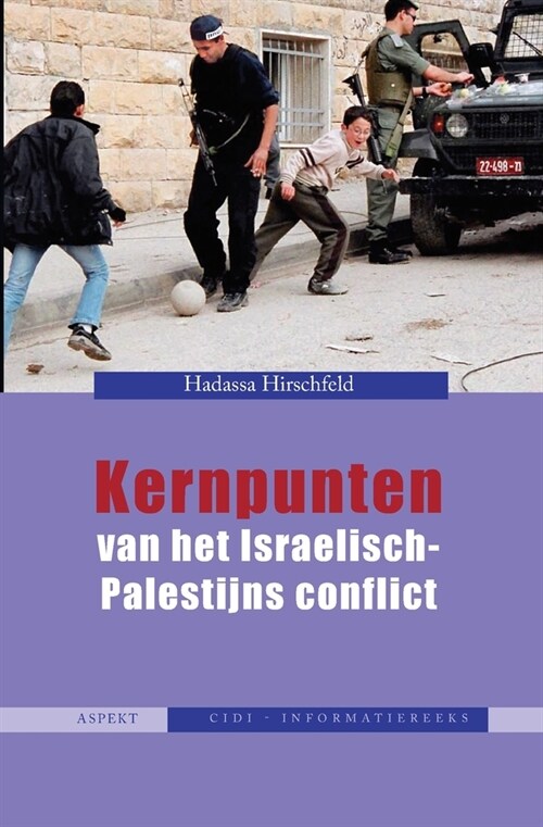 Kernpunten van het Isra?isch-Palestijns conflict (Paperback)
