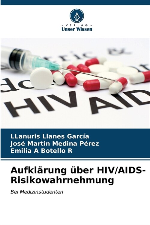 Aufkl?ung ?er HIV/AIDS-Risikowahrnehmung (Paperback)