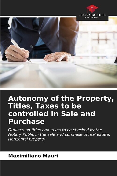 Autonomy of the Property, Titles, Taxes to be controlled in Sale and Purchase (Paperback)