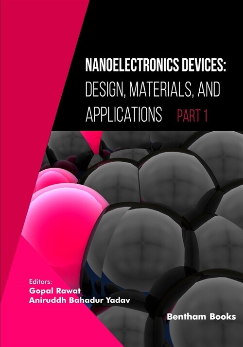 Nanoelectronics Devices: Design, Materials, and Applications (Part I) (Paperback)
