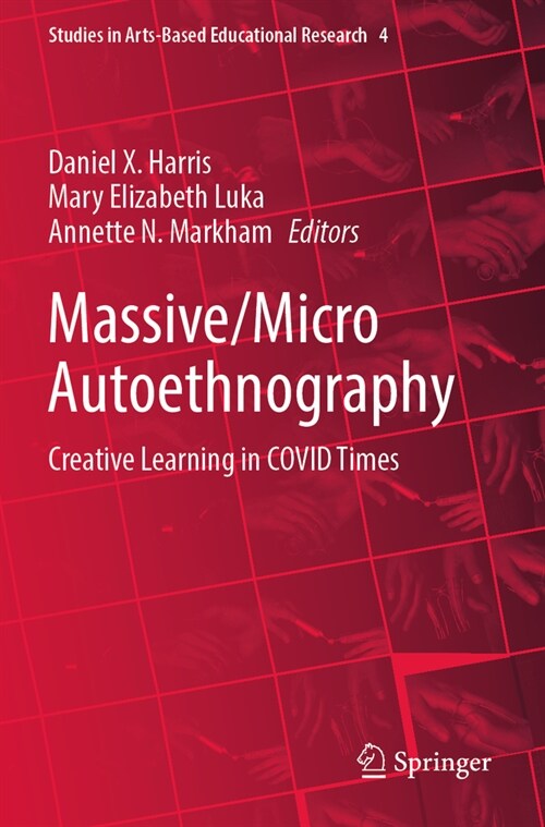 Massive/Micro Autoethnography: Creative Learning in Covid Times (Paperback, 2022)