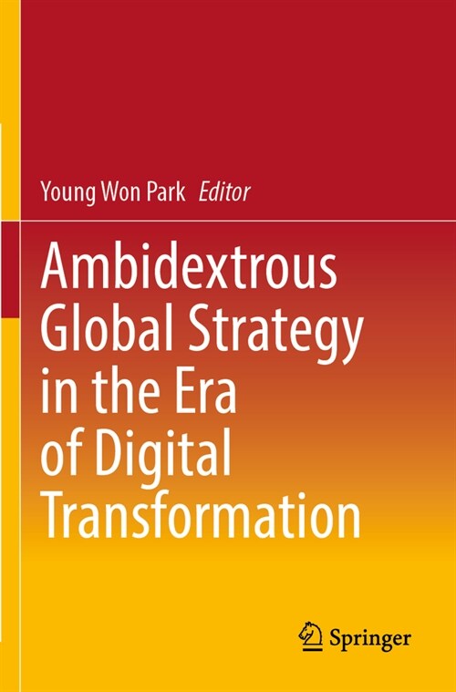Ambidextrous Global Strategy in the Era of Digital Transformation (Paperback, 2022)