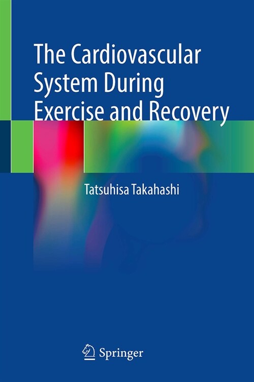 The Cardiovascular System During Exercise and Recovery (Hardcover, 2024)