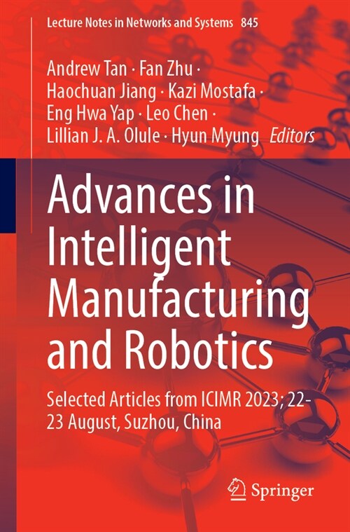 Advances in Intelligent Manufacturing and Robotics: Selected Articles from Icimr 2023; 22-23 August, Suzhou, China (Paperback, 2024)