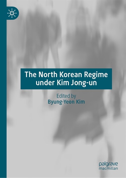 The North Korean Regime Under Kim Jong-Un (Hardcover, 2024)