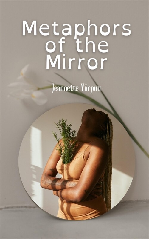 Metaphors of the Mirror (Paperback)