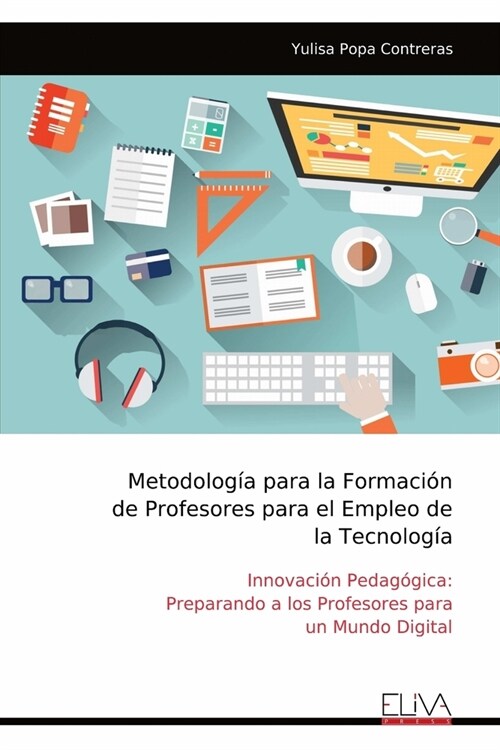 Metodolog? para la Formaci? de Profesores para el Empleo de la Tecnolog? (Paperback)