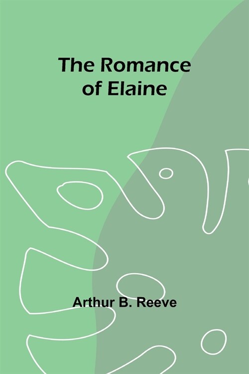 The Romance of Elaine (Paperback)