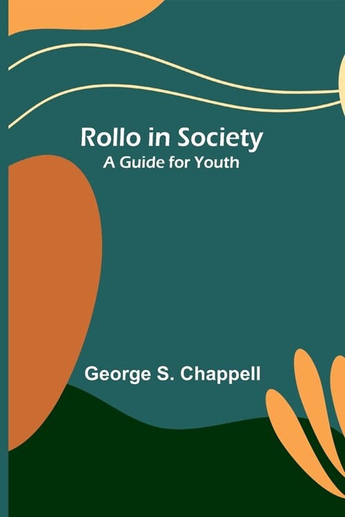 Rollo in Society: A Guide for Youth (Paperback)