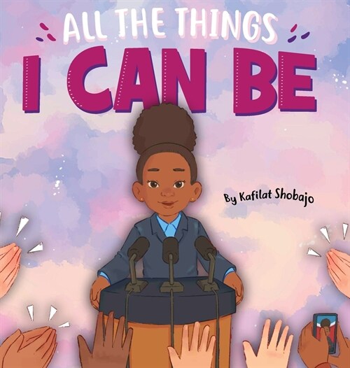 All The Things I Can Be (Hardcover)