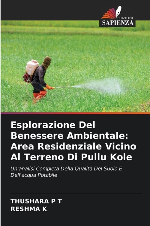 Esplorazione Del Benessere Ambientale: Area Residenziale Vicino Al Terreno Di Pullu Kole (Paperback)