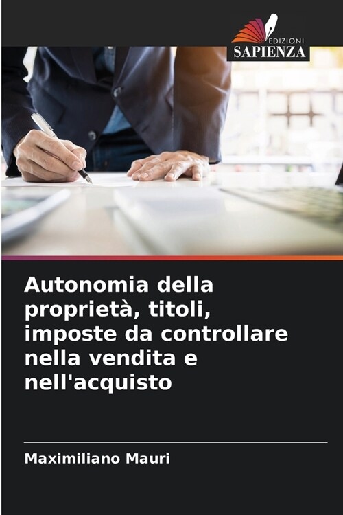 Autonomia della propriet? titoli, imposte da controllare nella vendita e nellacquisto (Paperback)